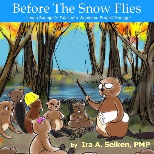 Before the Snow Flies: Lando Banager's Tales of a Woodland Project Manager