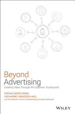Beyond Advertising: Creating Value Through All Customer Touchpoints