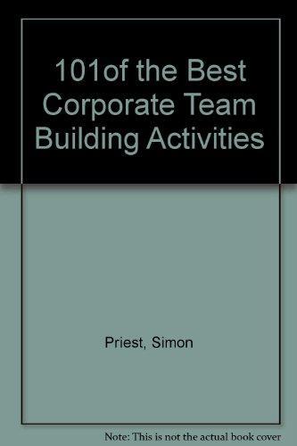 101 of the Best Corporate Team-Building Activities We Know