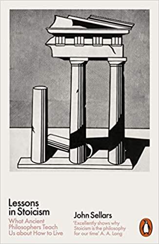 Lessons in Stoicism: What Ancient Philosophers Teach Us about How to Live