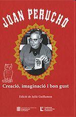 Joan Perucho: Creació, Imaginació i Bon Gust