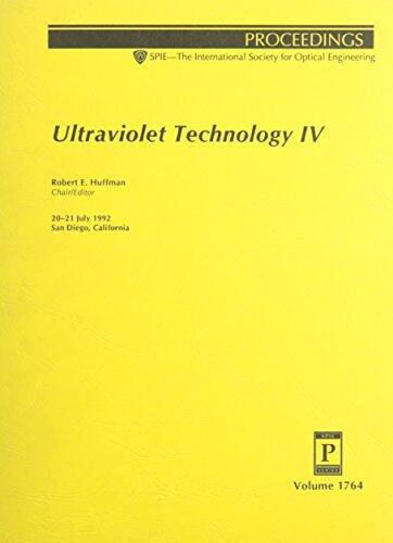 Ultraviolet Technology IV: 20-21 July 1992 San Diego, California