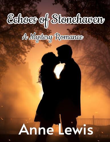Echoes of Stonehaven: A Mystery Romance