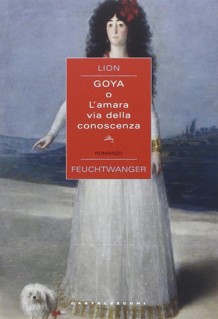 Goya o L'amara via della conoscenza
