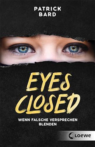 Eyes Closed: Wenn falsche Versprechen blenden - Jugendroman ab 14 Jahren über Islamismus und Radikalisierung