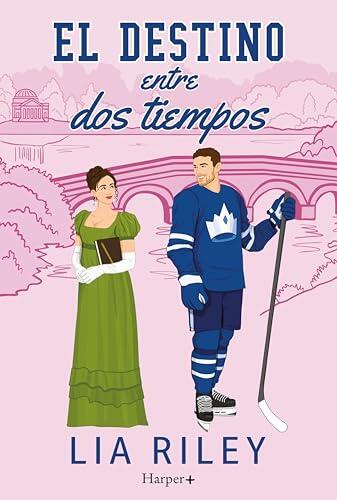 El destino entre dos tiempos: Es una verdad universalmente aceptada que un hombre moderno soltero en posesión de una camiseta de hockey puede ser exactamente ... (Harper + nº 46)