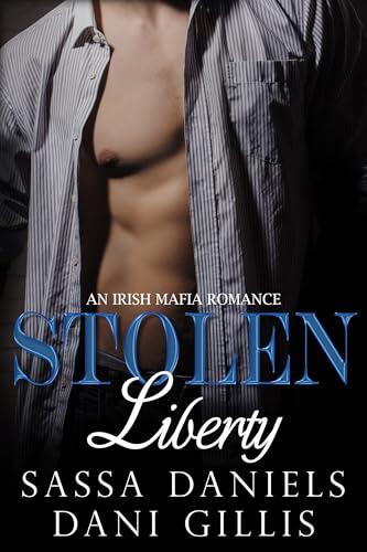 Stolen Liberty: An Irish Mafia Romance