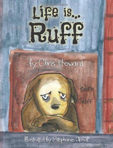 Life is...Ruff