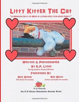 Litty Kitter the Cat: "A Homeless Kitty In Need of A Purr-Fect Fur-Ever Family"