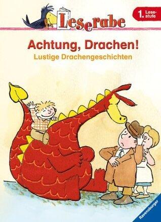 Achtung, Drachen! Lustige Drachengeschichten