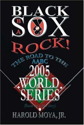 Black Sox Rock!: The Road to the AABC 2005 World Series