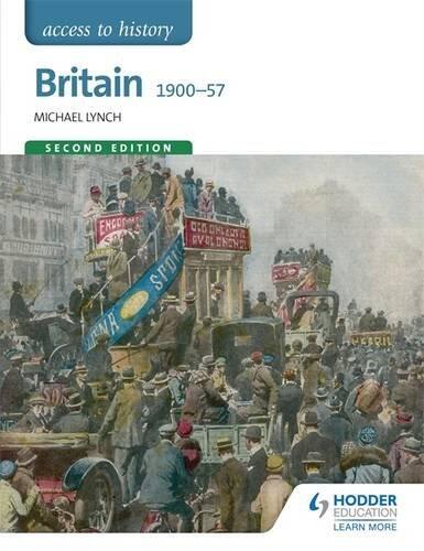 Access to History: Britain 1900-57