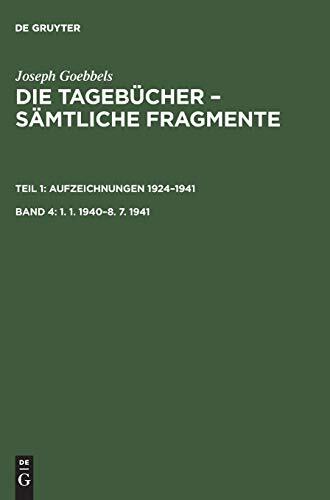 Die Tagebücher: sämtliche Fragmente/1,4 Aufzeichnungen 1924-41; Bd. 4 1/1/40-7/8/41
