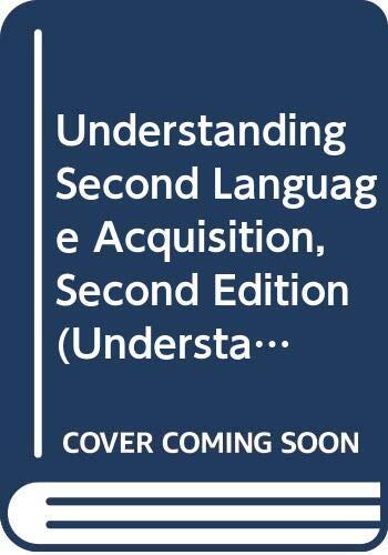 Understanding Second Language Acquisition, Second Edition