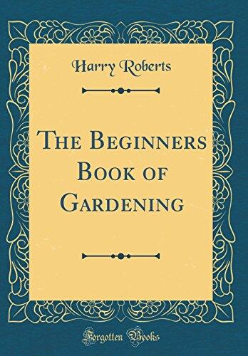 The Beginners Book of Gardening