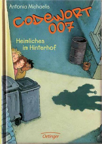 Codewort 007 - Heimliches im Hinterhof