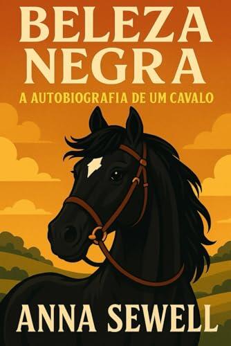 Beleza Negra: A Autobiografia de um Cavalo