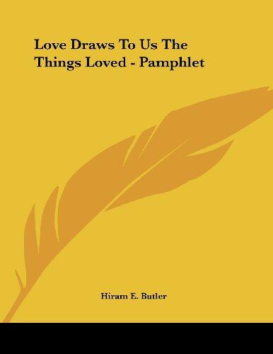 Love Draws to Us the Things Loved (Pamphlet)