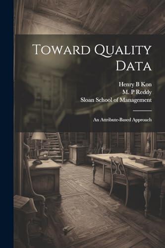 Toward Quality Data: An Attribute-Based Approach