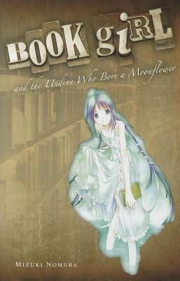 Book Girl and the Undine Who Bore a Moonflower