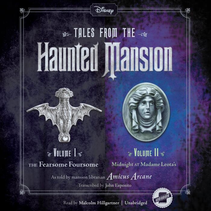 The Fearsome Foursome and Midnight at Madame Leota's: Tales from the Haunted Mansion: Volumes I & II
