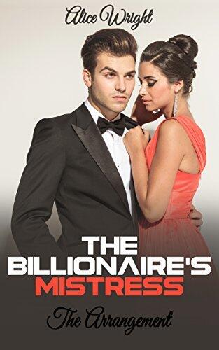 The Billionaire's Mistress: The Arrangement: (Alpha Male Romance)