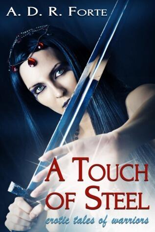 A Touch of Steel: Erotic Tales of Warriors
