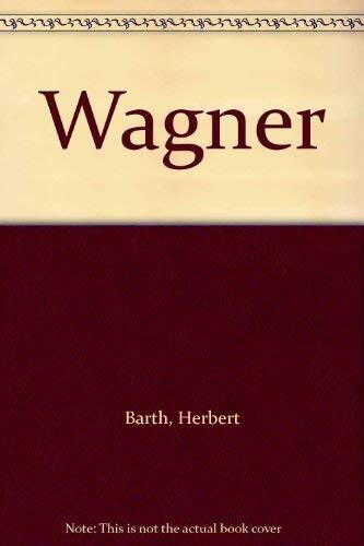 Wagner: A Documentary Study