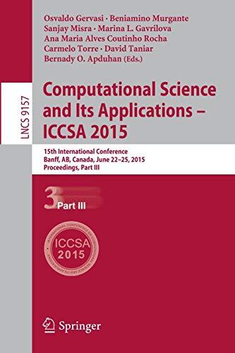 Computational Science and Its Applications -- ICCSA 2015: 15th International Conference, Banff, AB, Canada, June 22-25, 2015, Proceedings, Part III