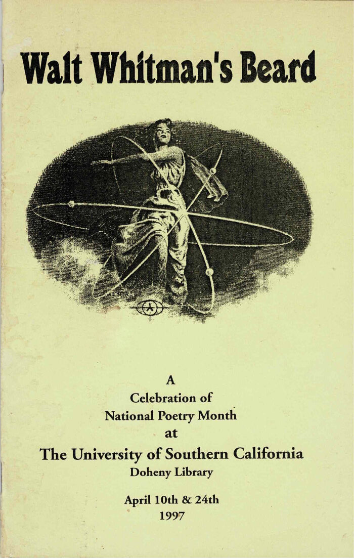 Walt Whitman's Beard: A Celebration of National Poetry Month at the University of Southern California, Doheny Library, Feuchtwanger Room, April 10th & 24th 1997
