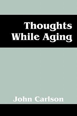 Thoughts While Aging