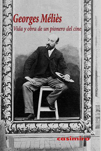 Vida y obra de un pionero del cine