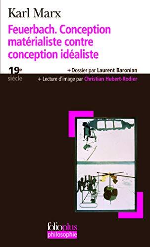 Feuerbach. Conception matérialiste contre conception idéaliste
