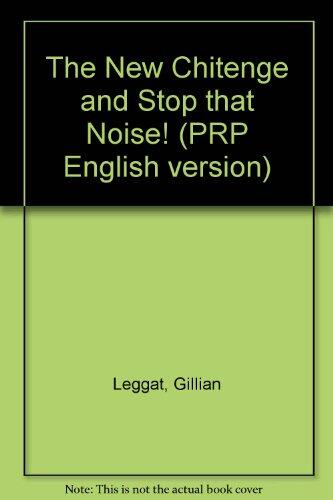 The New Chitenge and Stop That Noise!
