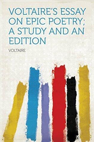 Voltaire's Essay on Epic Poetry; a Study and an Edition