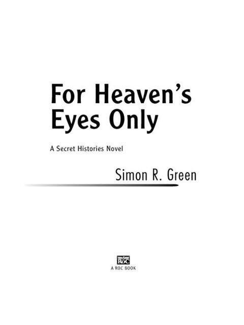 For Heaven's Eyes Only: A Secret Histories Novel