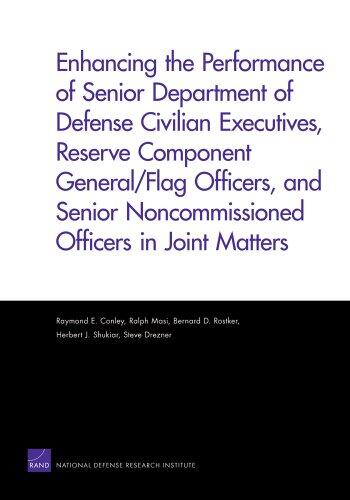 Enhancing the Performance of Senior Department of Defense Civilian Executives, Reserve Component General/Flag Officers, and Senior Noncommissioned Officers in Joint Matters