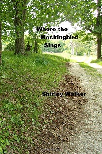 Where The Mockingbird Sings: poetry and prose