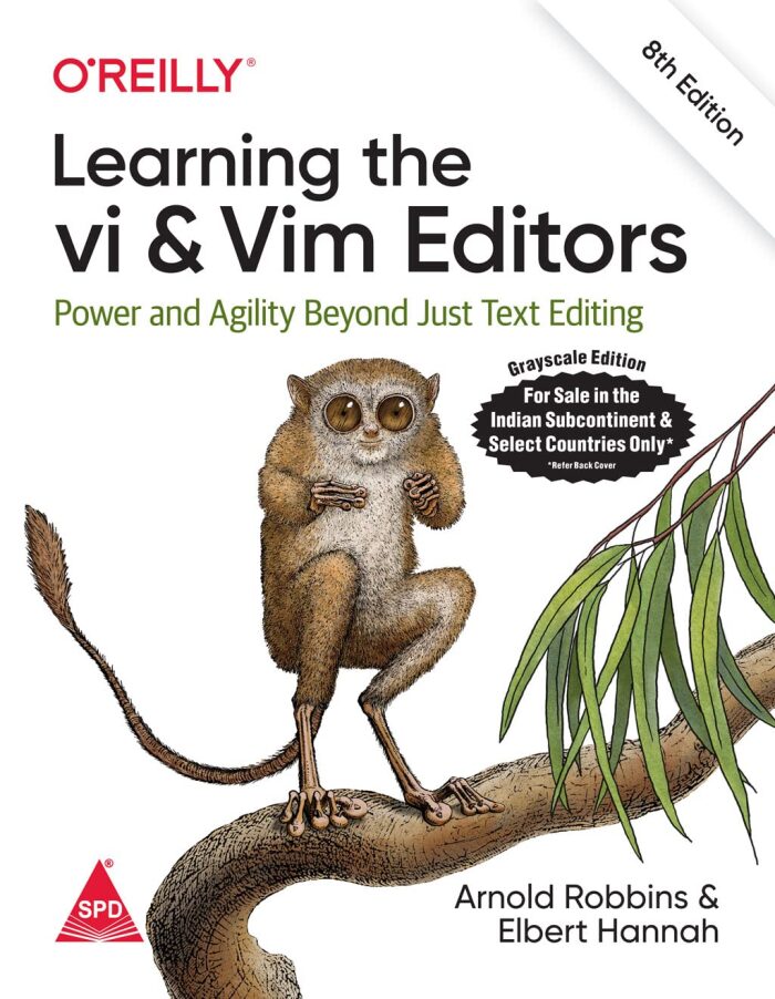 Learning the vi and Vim Editors: Power and Agility Beyond Just Text Editing, Eighth Edition