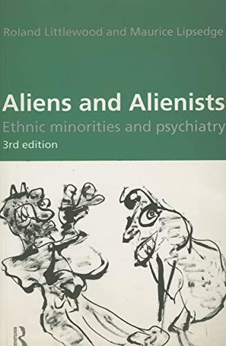 Aliens and Alienists: Ethnic Minorities and Psychiatry
