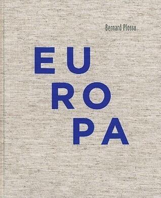Bernard Plossu: Europa