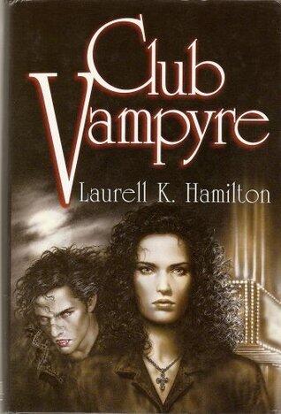 Club Vampyre: Guilty Pleasures, The Laughing Corpse, and Circus of the Damned