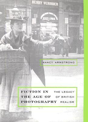 Fiction in the Age of Photography: The Legacy of British Realism