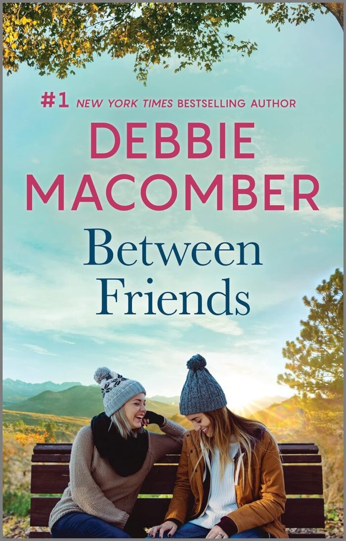 Between Friends: A Unique Epistolary Contemporary Fiction Novel of Enduring Female Friendship