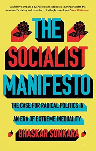 Socialist Manifesto Case for Radical