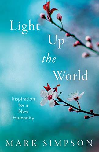 Light Up the World: Inspiration for a New Humanity
