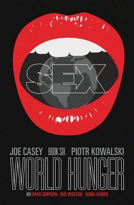 Sex, Vol. 6: World Hunger