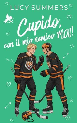 Cupido, con il mio nemico MAI!: Romance brevi per donne impegnate (Cupido, che combinaguai! Vol. 4)