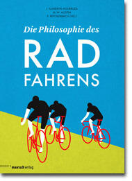 Die Philosophie des Radfahrens