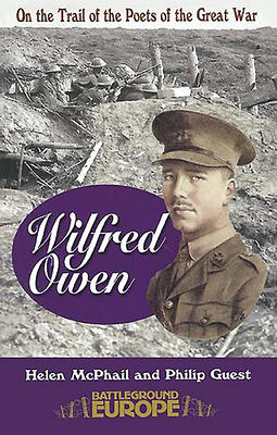 Wilfred Owen: On the Trail of the Poets of the Great War